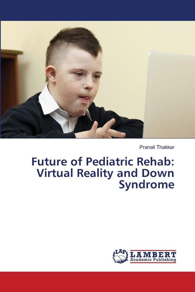 Future of Pediatric Rehab: Virtual Reality and Down Syndrome