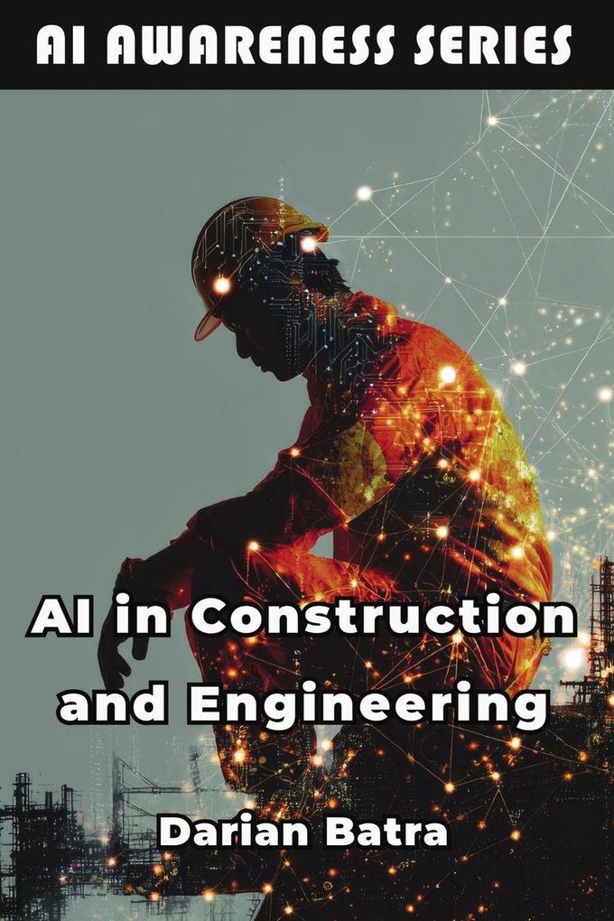 AI in Construction and Engineering