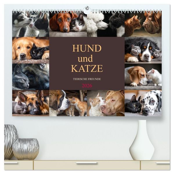 Hund und Katze - Tierische Freunde (hochwertiger Premium Wandkalender 2026 DIN A2 quer) Kunstdruck in Hochglanz