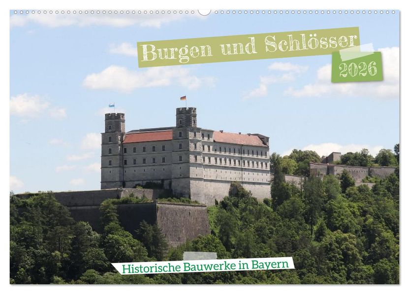 Burgen und Schlösser - Historische Bauwerke in Bayern (Wandkalender 2026 DIN A2 quer) CALVENDO Monatskalender