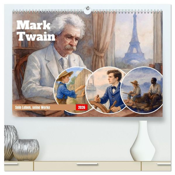 Mark Twain (hochwertiger Premium Wandkalender 2026 DIN A2 quer) Kunstdruck in Hochglanz
