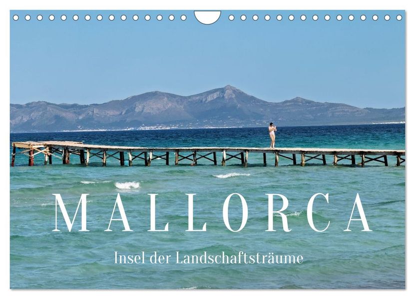 Mallorca - Insel der Landschaftsträume (Wandkalender 2026 DIN A4 quer) CALVENDO Monatskalender