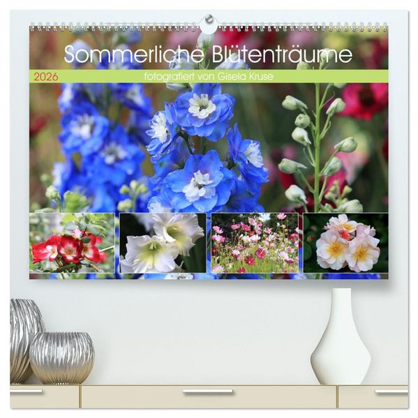 Sommerliche Blütenträume (hochwertiger Premium Wandkalender 2026 DIN A2 quer) Kunstdruck in Hochglanz