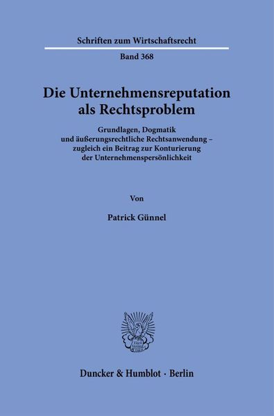 Die Unternehmensreputation als Rechtsproblem