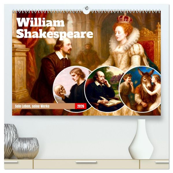 William Shakespeare (hochwertiger Premium Wandkalender 2026 DIN A2 quer) Kunstdruck in Hochglanz