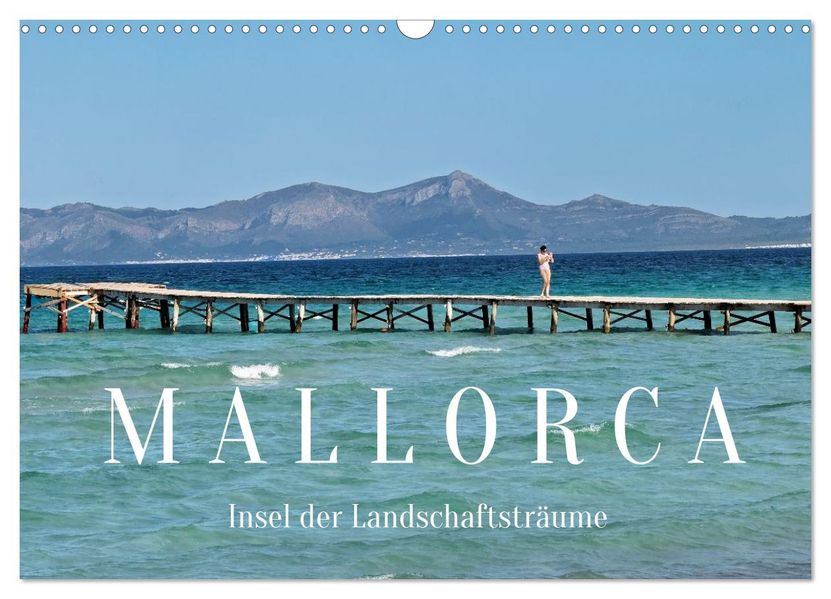 Mallorca - Insel der Landschaftsträume (Wandkalender 2026 DIN A3 quer) CALVENDO Monatskalender