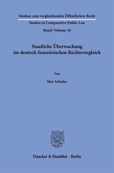 Staatliche Überwachung im deutsch-französischen Rechtsvergleich