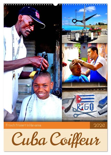 Cuba Coiffeur - Frisch frisiert in Havanna (Wandkalender 2026 DIN A2 hoch) CALVENDO Monatskalender