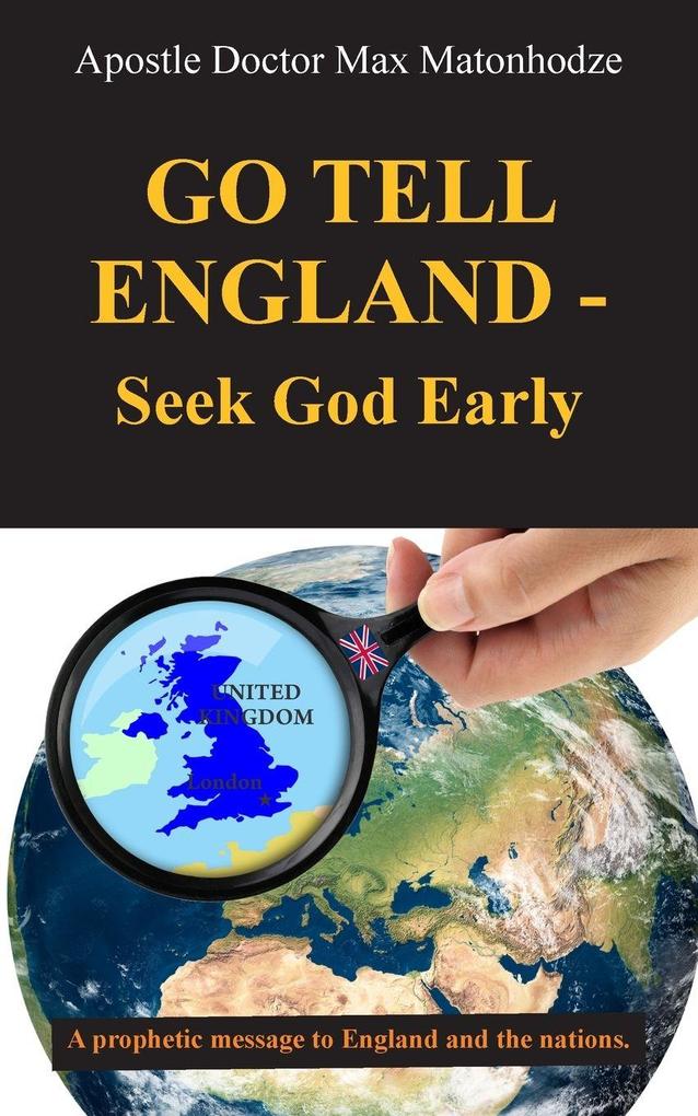 Go Tell England - Seek God Early