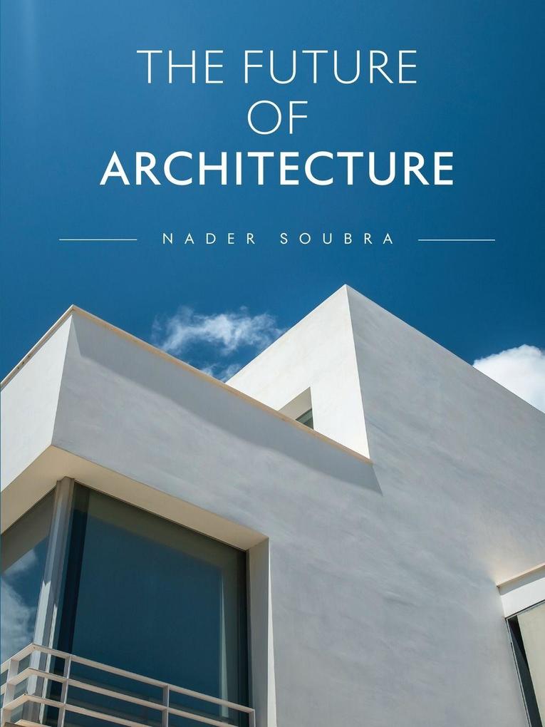 The Future of Architecture