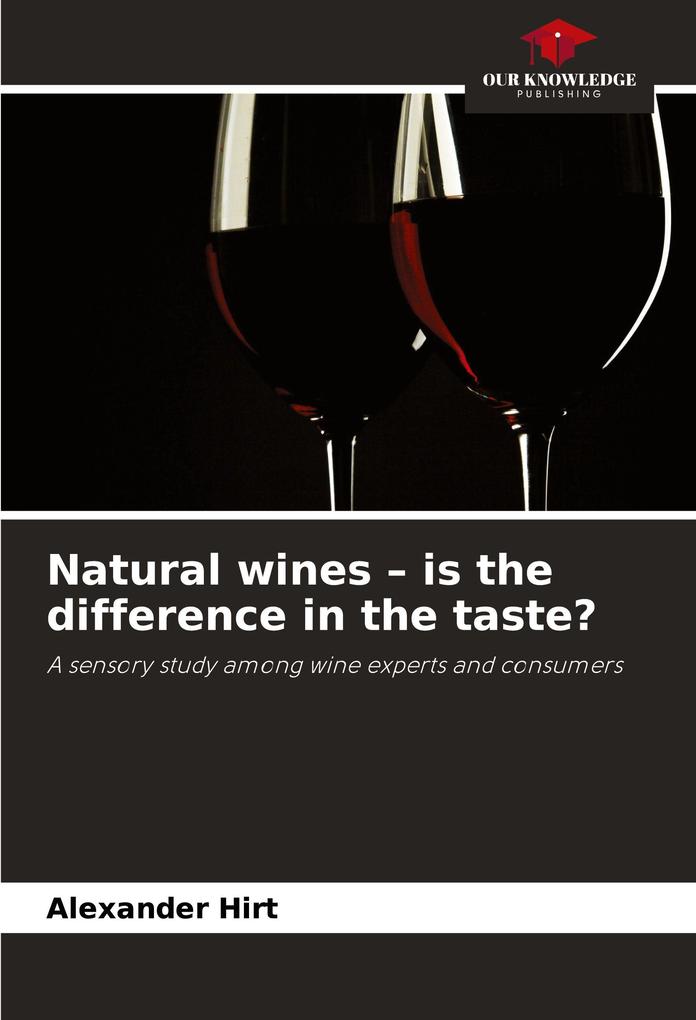 Natural wines - is the difference in the taste?