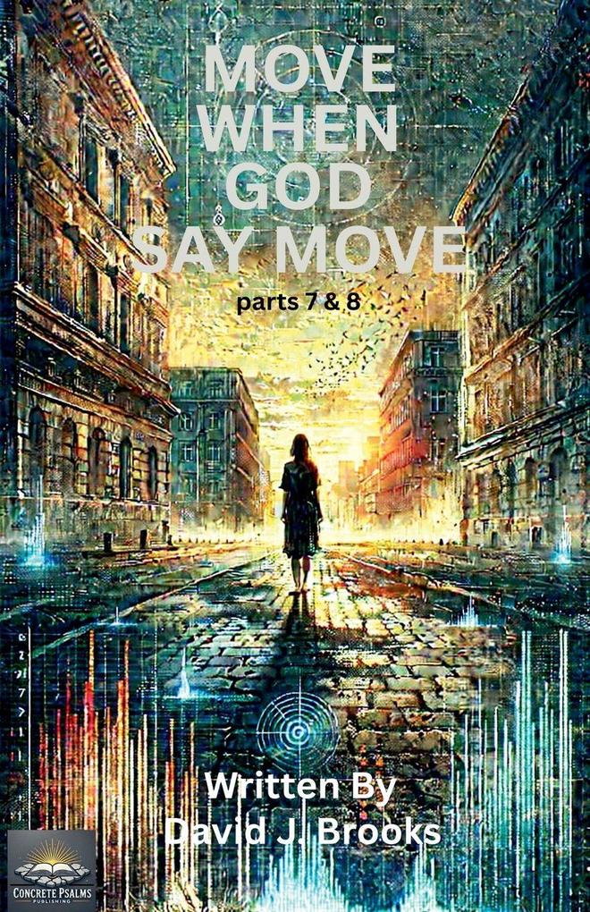 Move When God Say Move Parts 7 and 8