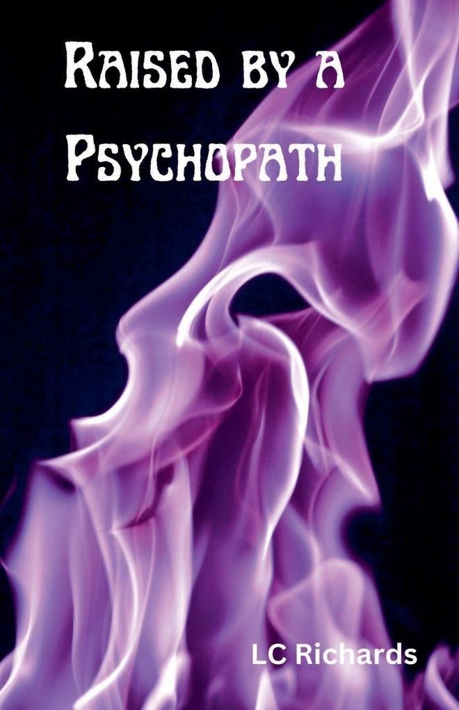 Raised by a Psychopath