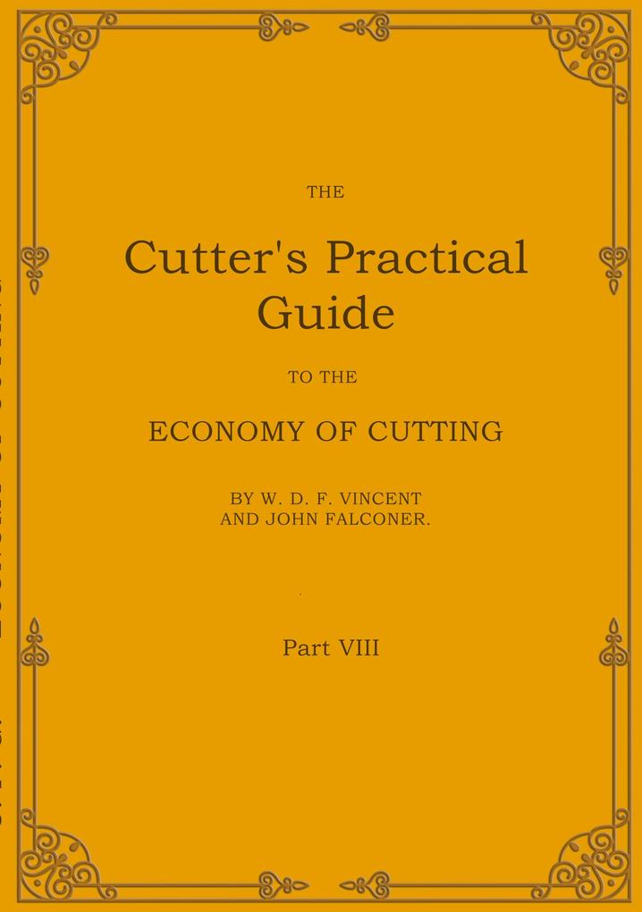 The Cutter's Practical Guide Part 8