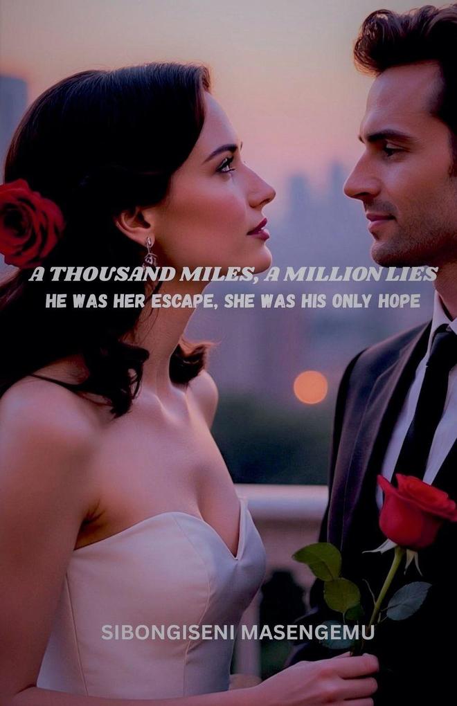 A Thousand Miles A Million Lies