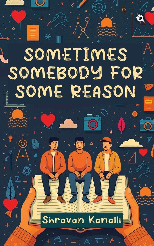 Sometimes Somebody for Some Reason