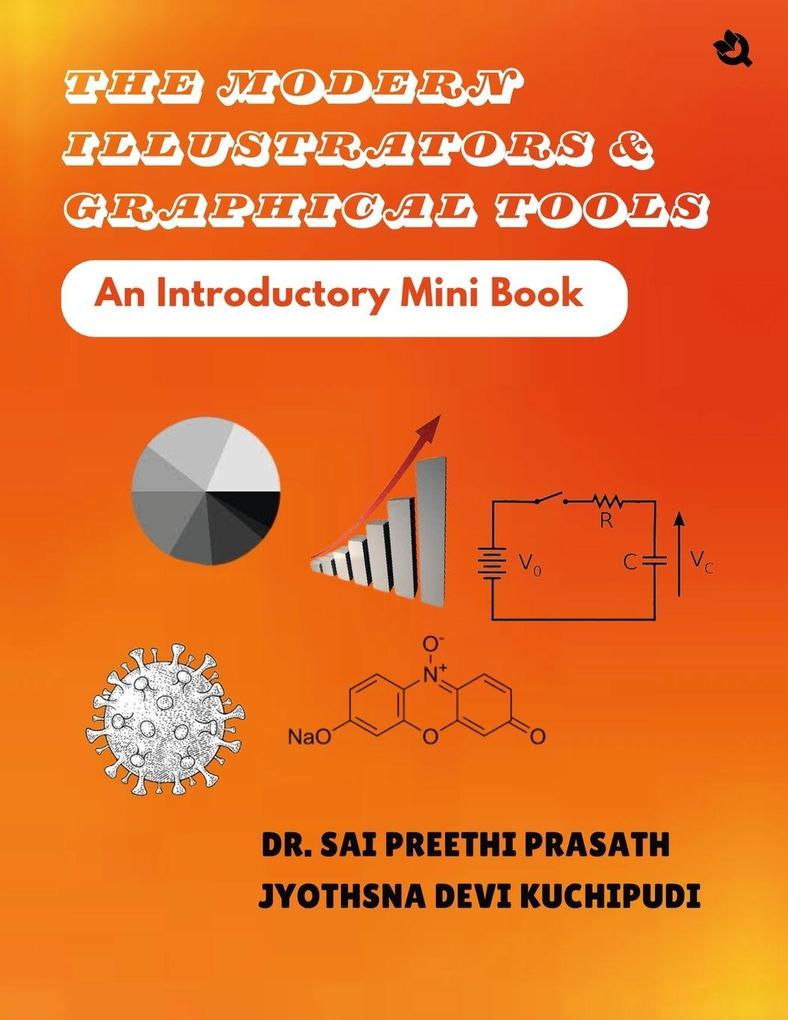 THE MODERN ILLUSTRATORS & GRAPHICAL TOOLS- AN INTRODUCTORY MINI BOOK