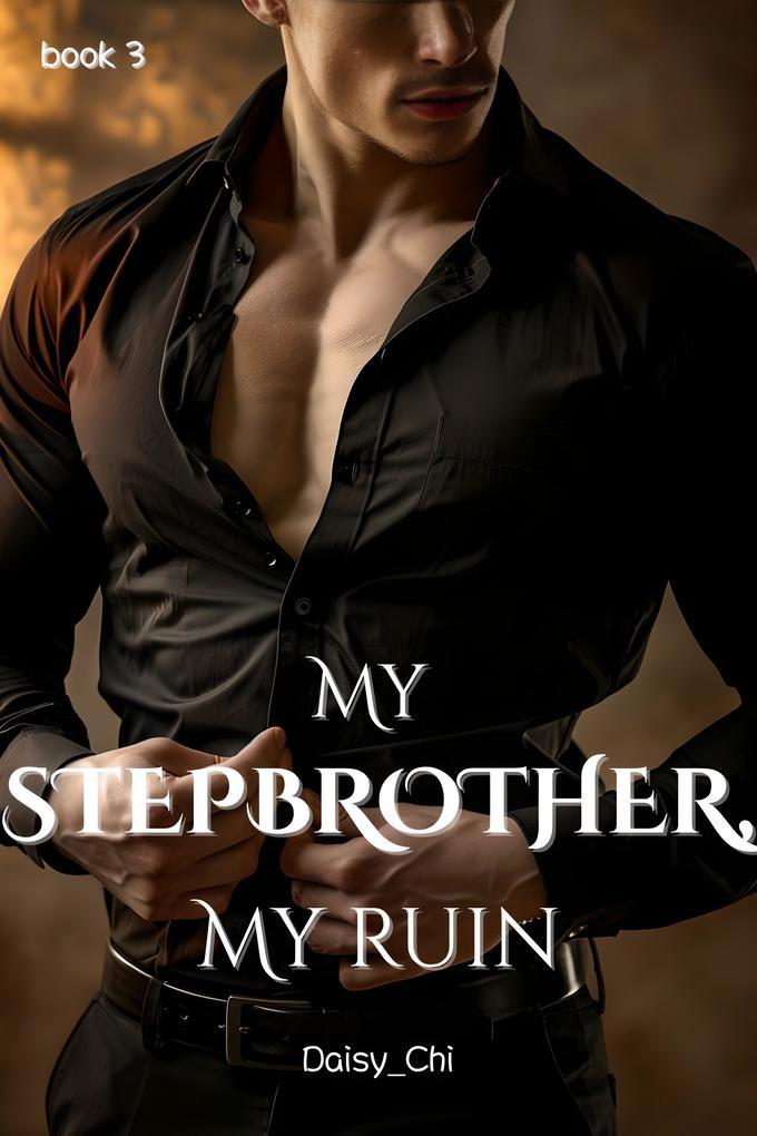 My Stepbrother My Ruin