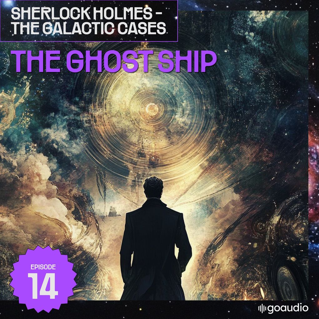 The Ghost Ship (Sherlock Holmes - The Galactic Cases Episode 14)