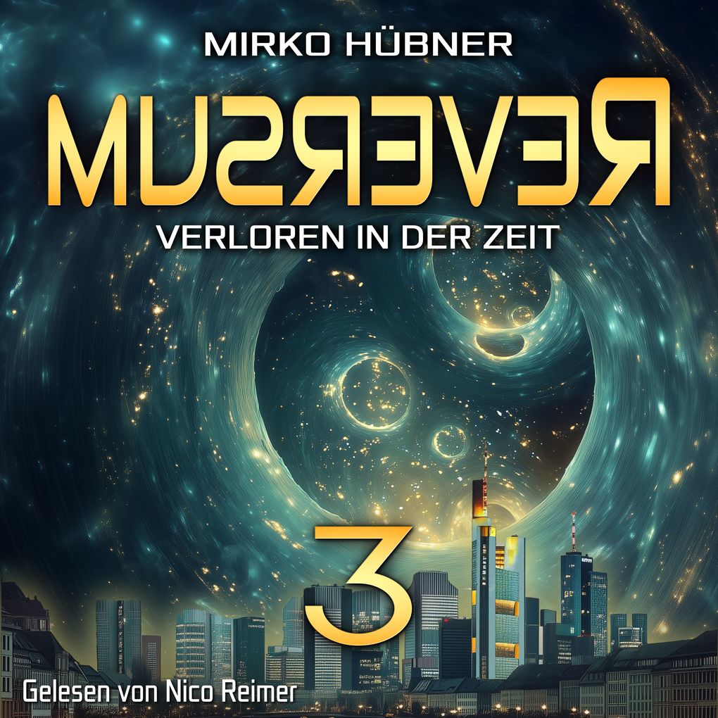 Reversum: Verloren in der Zeit (Band 3 der Reversum-Trilogie Auftakt zu einer Zeitreise-Saga)