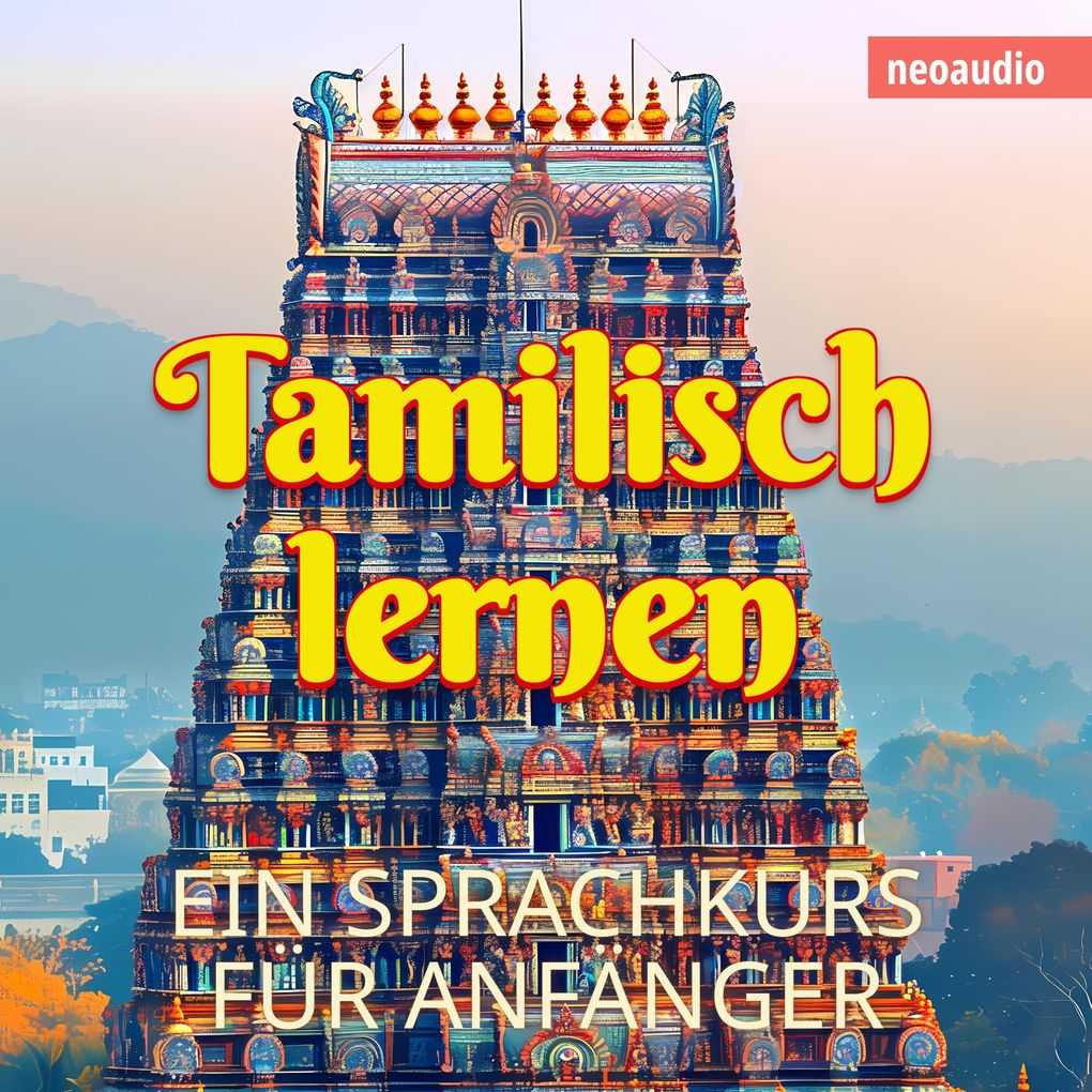 Sprachkurse für Anfänger Tamilisch lernen