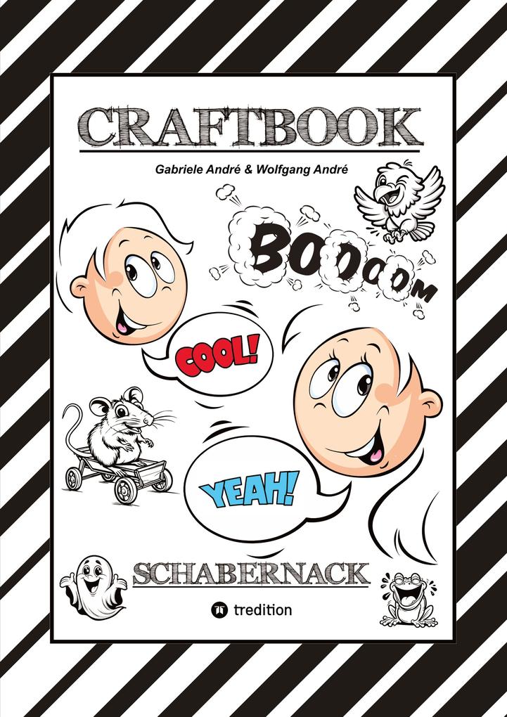 CRAFTBOOK - LUSTIGE AUSMALMOTIVE - TUTORIAL - KNIFFLIGE RÄTSEL - AUFGABEN - STORY TELLING - WISSENSWERTES ÜBER SCHABERNACK - VORLAGEN