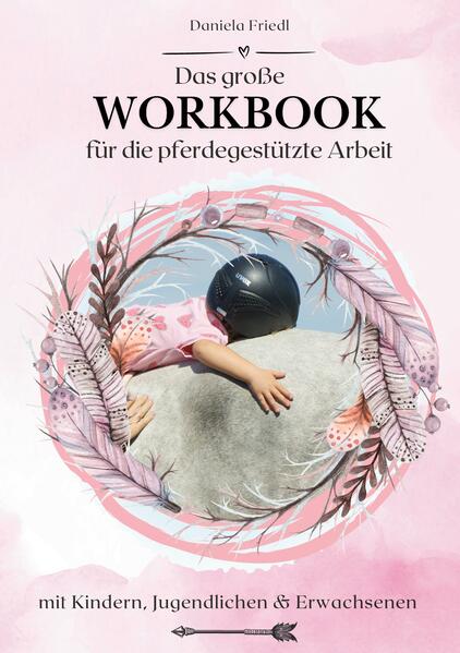 Das große WORKBOOK für die pferdegestützte Arbeit