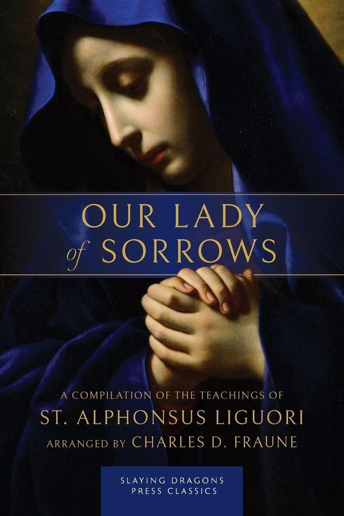 Slaying Dragons Press Our Lady Of Sorrows