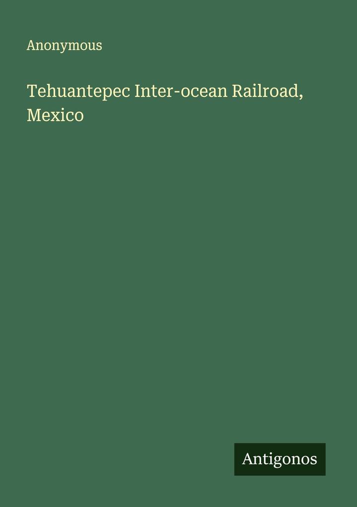 Tehuantepec Inter-ocean Railroad Mexico