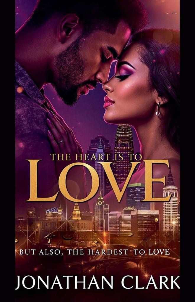 The Heart is to love but also the Hardest to Love