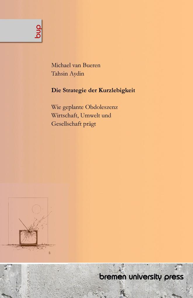 Die Strategie der Kurzlebigkeit