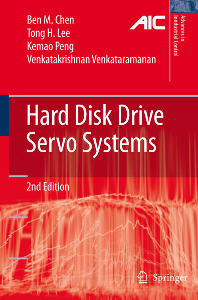Hard Disk Drive Servo Systems - Ben M. Chen/ Tong Heng Lee/ Kemao Peng/ Venkatakrishnan Venkataramanan