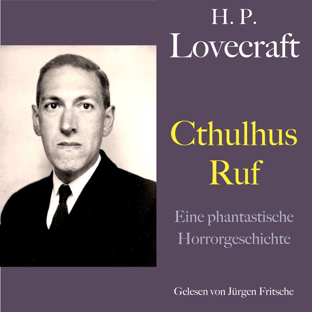 H. P. Lovecraft: Cthulhus Ruf