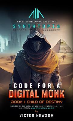 CODE FOR A DIGITAL MONK: Book 1