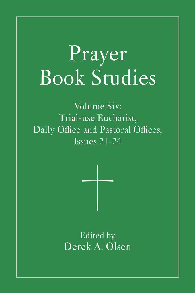 Prayer Book Studies Volume Six