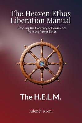 The Heaven Ethos Liberation Manual