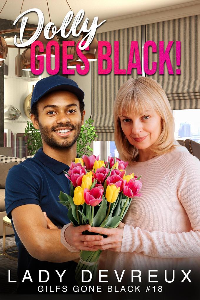 Dolly Goes Black! (GILFS Gone Black #18)