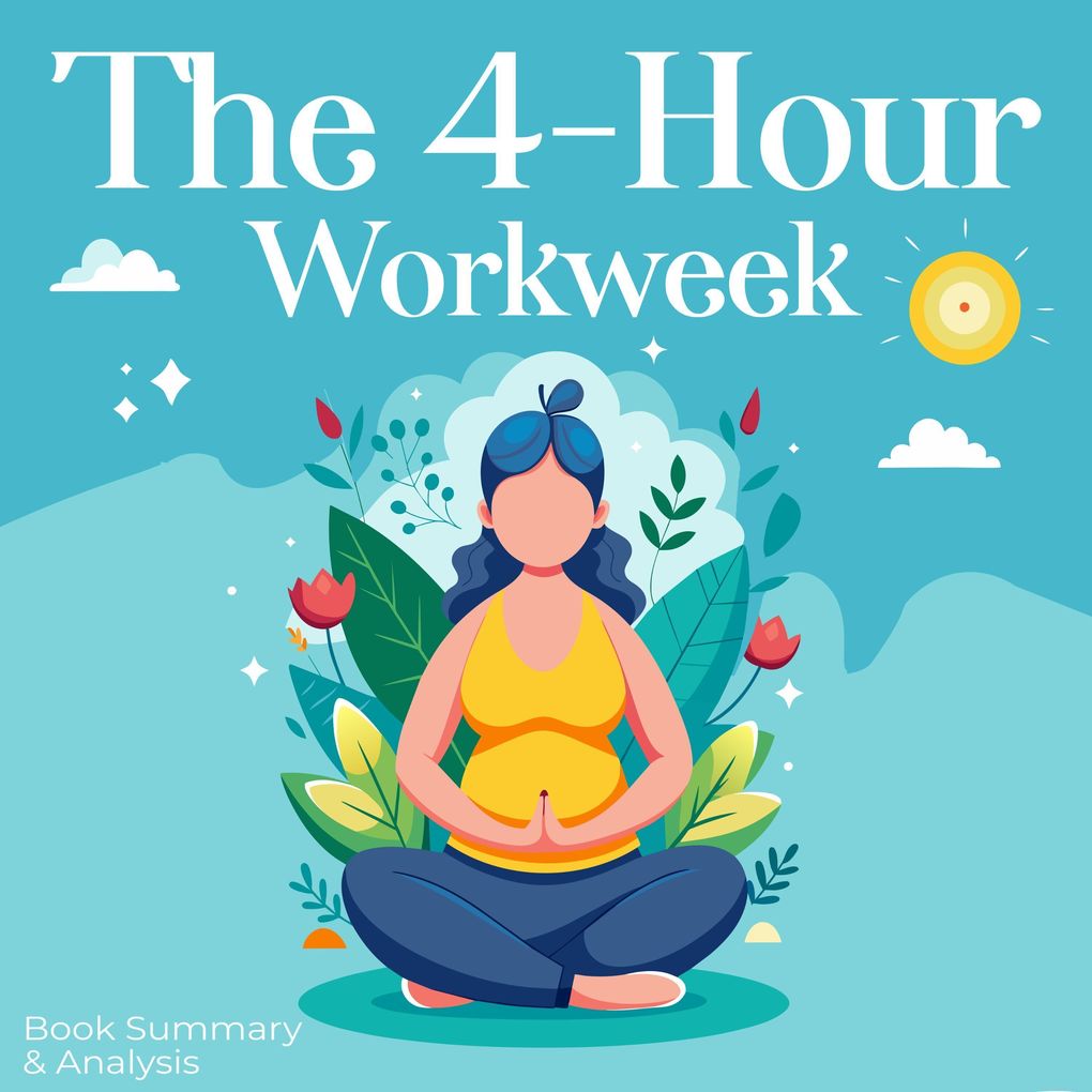 The 4-Hour Workweek