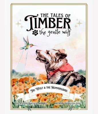 The Tales of Timber the Gentle Wolf