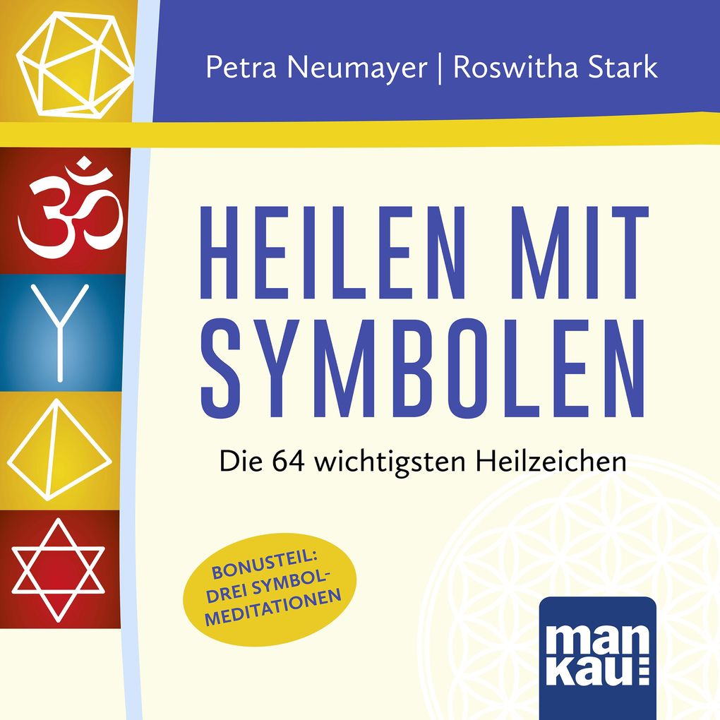 Heilen mit Symbolen. Das Hörbuch