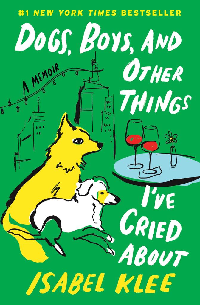 HarperCollins Dogs Boys And Other Things I've Cried About