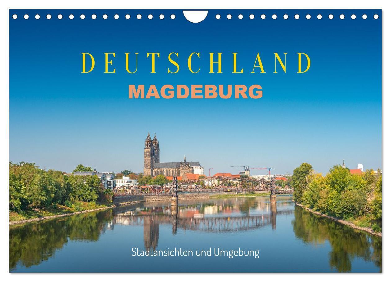 Deutschland: Magdeburg Stadtansichten und Umgebung (Wandkalender 2026 DIN A4 quer) CALVENDO Monatskalender