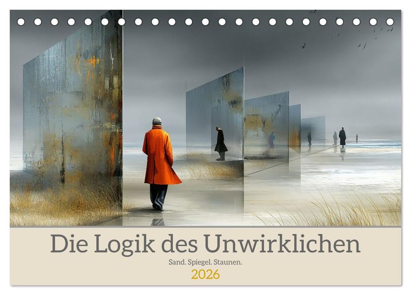 Die Logik des Unwirklichen (Tischkalender 2026 DIN A5 quer) CALVENDO Monatskalender