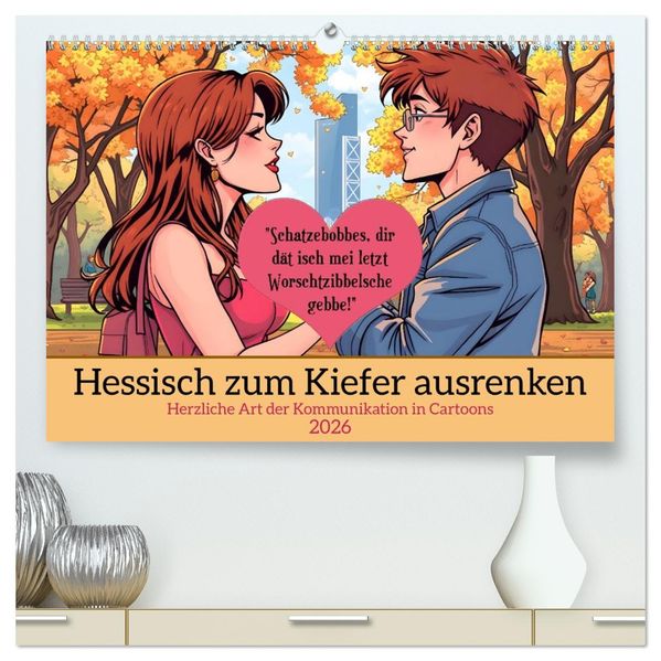 Hessisch zum Kiefer ausrenken (hochwertiger Premium Wandkalender 2026 DIN A2 quer) Kunstdruck in Hochglanz