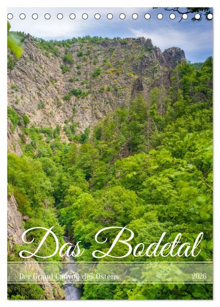 Das Bodetal - Der Grand Canyon des Ostens (Tischkalender 2026 DIN A5 hoch) CALVENDO Monatskalender