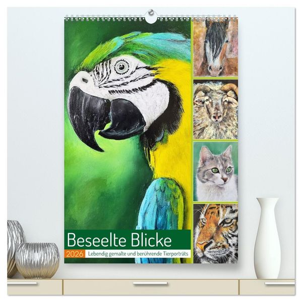 Beseelte Blicke - Lebendig gemalte und berührende Tierporträts (hochwertiger Premium Wandkalender 2026 DIN A2 hoch) Kunstdruck in Hochglanz