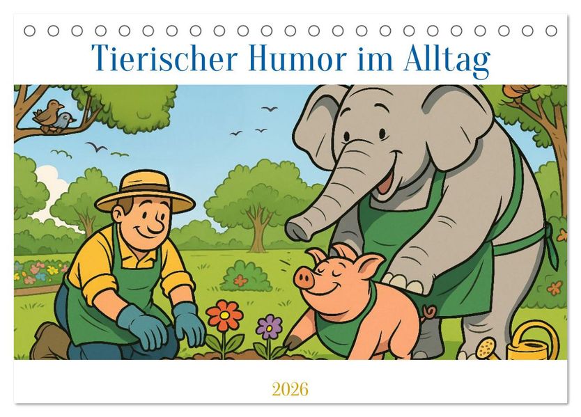Tierischer Humor im Alltag (Tischkalender 2026 DIN A5 quer) CALVENDO Monatskalender
