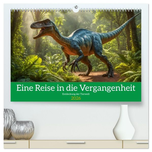Eine Reise in die Vergangenheit - Entdeckung der Tierwelt (hochwertiger Premium Wandkalender 2026 DIN A2 quer) Kunstdruck in Hochglanz