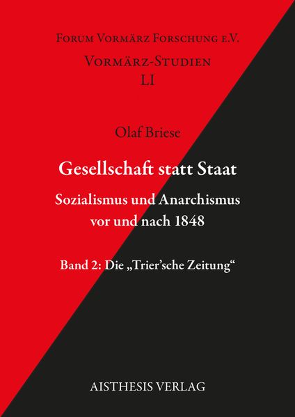 Gesellschaft statt Staat. Sozialismus und Anarchismus vor und nach 1848 Band 2