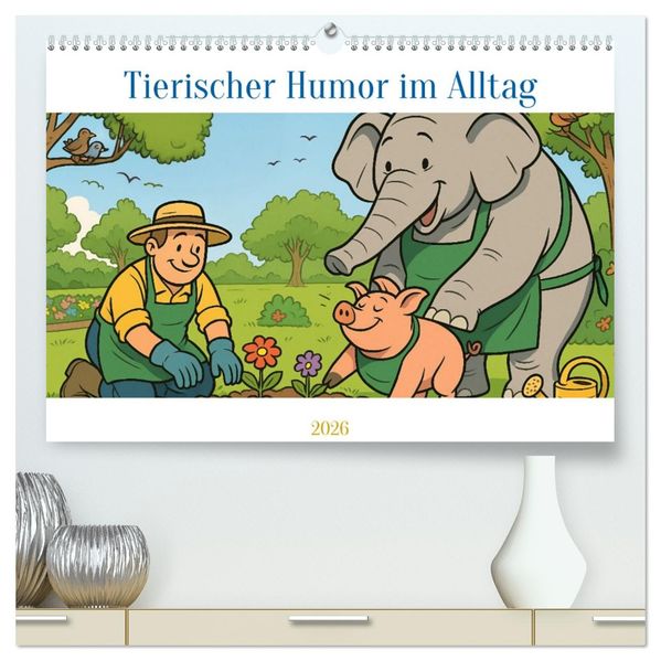 Tierischer Humor im Alltag (hochwertiger Premium Wandkalender 2026 DIN A2 quer) Kunstdruck in Hochglanz